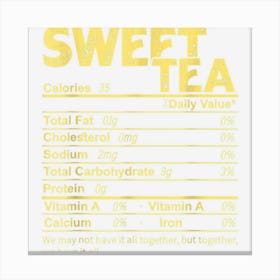 Funny Sweet Tea Nutrition Facts Thanksgiving Food Canvas Print