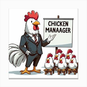 Chicken Manager Canvas Print