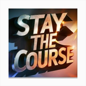 Stay The Course 17 Canvas Print