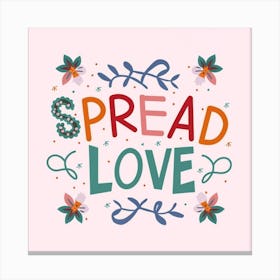 Spread Love Canvas Print