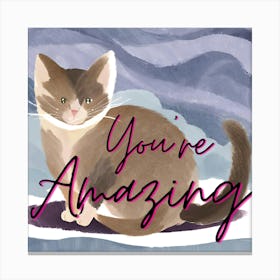 You'Re Amazing Canvas Print