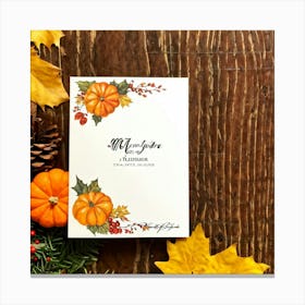 An Autumn Themed Holiday Card Adorning A Vintage Rustic Wooden Finish Laden With A Hand Drawn Dispu Canvas Print