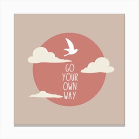 Go Your Own Way Square Canvas Print