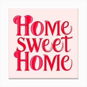 Home Sweet Home Canvas Print