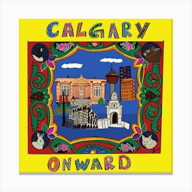 Calgary Onward Canvas Print