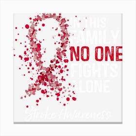 In This Family No One Fights Alone Stroke Awareness Survivor Canvas Print