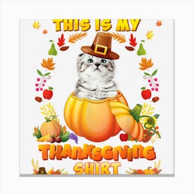 This Is My Thanksgiving Shirt Scottish Fold Cat Blessed Canvas Print