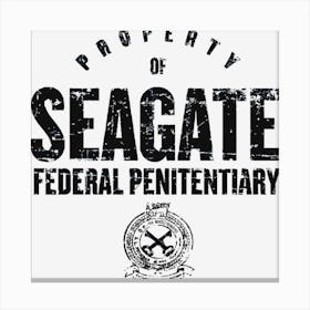 Property Of Seagate Penitentiary Canvas Print