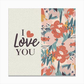 I Love You 3 Canvas Print