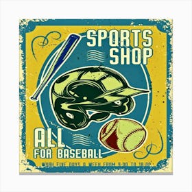 advertising poster design with illustration of baseball helmet, a ball and a bat, Sports Shop For All Baseball Canvas Print