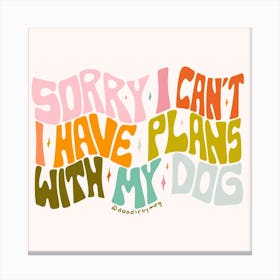 Plans With My Dog Canvas Print