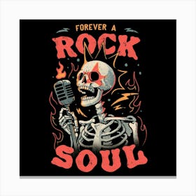 Forever a Rock Soul - Dark Cool Skull Skeleton Music Gift 1 Canvas Print