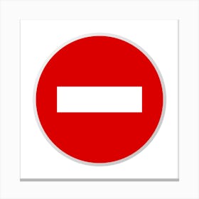 No Entry Sign.A fine artistic print that decorates the place.47 Canvas Print