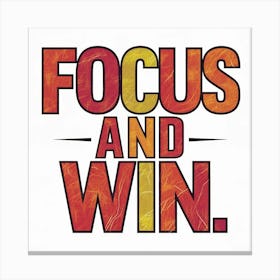 Focus And Win Canvas Print