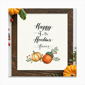 Calligraphy Tableau Featuring An Acorn Nestled Among Fall Leaves Hand Drawn Script Greeting Happy (7) Canvas Print