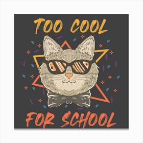 Too Cool For School Canvas Print