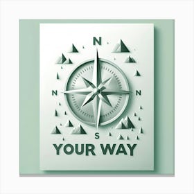 Your Way Poster Canvas Print