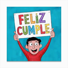 Feliz cumple and Feliz cumpleaños sign means Happy Birthday in Spanish language, Birthday party celebration gift with birthday cake candle colorful balloons best congratulation over light backgroundFeliz Cumple 9 Canvas Print