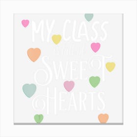 Teachers Valentines Day Class Full Of Sweethearts Canvas Print