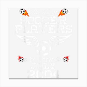 20 Year Old Birthday In July 2004 Best Soccer Players 1 Canvas Print