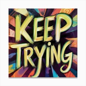 Keep Trying 2 Canvas Print