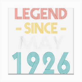 Legend Since May 1926 Vintage Birthday Canvas Print