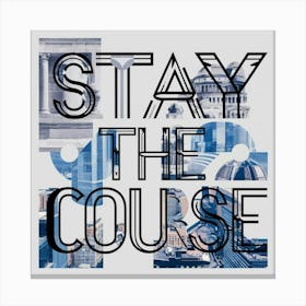 Stay The Course 6 Canvas Print