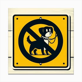 No Dogs Allowed Canvas Print