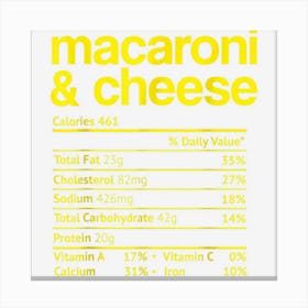 Macaroni And Cheese Nutrition Fact Thanksgiving Mac N Cheese Canvas Print