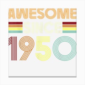 Awesome Since 1950 72nd Birthday Retro 72 Years Old Bday Men Canvas Print