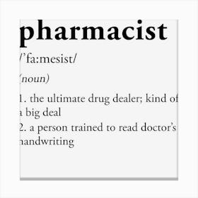 Funny Pharmacist Life Definition Pharmacy Squad Appreciation Canvas Print