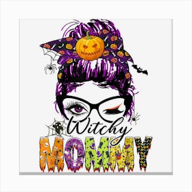 Witchy Mommy Funny Messy Bun Hair Women Halloween Vibes Canvas Print