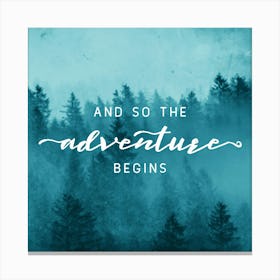 And So The Adventure Begins Teal Foggy Forest PNW Canvas Print