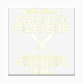 83 Year Old Birthday In November 1941 Best Cricket Players Canvas Print