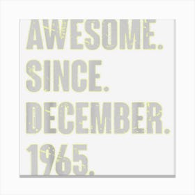 Awesome Since December 1965 57 Year Old 57th Birthday Funny Canvas Print