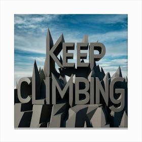 Keep Climbing 1 Canvas Print