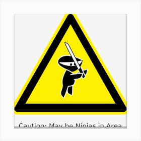 Ninja Warning Sign Canvas Print