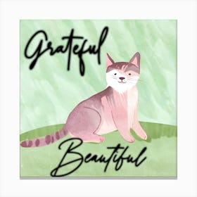 Grateful Beautiful Canvas Print