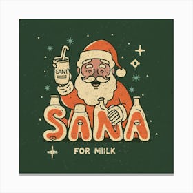 Santa For Milk Canvas Print