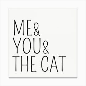 Me And You And The Cat Canvas Print