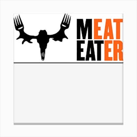 Trending Meat Eater Canvas Print