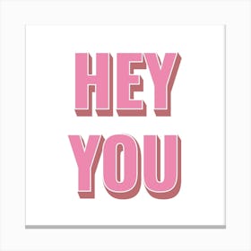 Hey You 03 Canvas Print