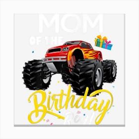 Womens Monster Truck Mom Of The Birthday Boy Gift Canvas Print