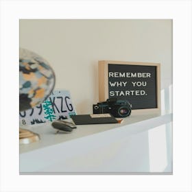 Remember Why You Started 1 Canvas Print