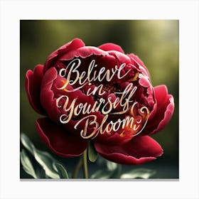 Believe In Yourself Bloom Canvas Print