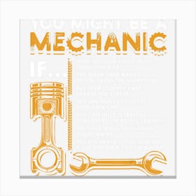 You Might Be A Mechanic If Funny Mechanic Gifts Canvas Print