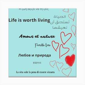 Life Is Worth Living Canvas Print