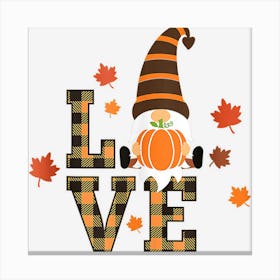 Fall Gnome Love Fall Autumn Pumpkin Thanksgiving Canvas Print