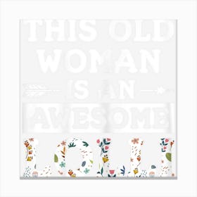 Womens This Old Woman Is An Awesome Lolli Grandmother Grandma Canvas Print