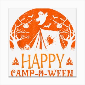 Happy Camp O Ween Funny Camper Halloween Tent Camping Canvas Print